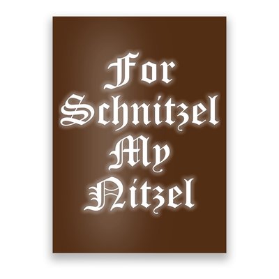 For Schnitzel My Nitzel Funny Oktoberfest Poster