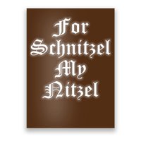 For Schnitzel My Nitzel Funny Oktoberfest Poster