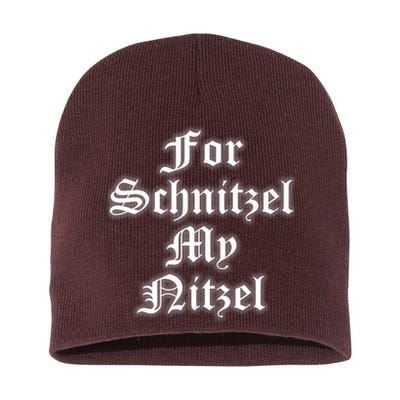 For Schnitzel My Nitzel Funny Oktoberfest Short Acrylic Beanie