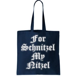 For Schnitzel My Nitzel Funny Oktoberfest Tote Bag