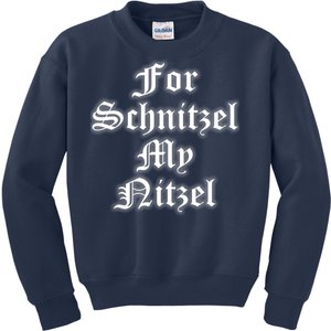 For Schnitzel My Nitzel Funny Oktoberfest Kids Sweatshirt