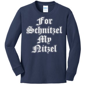 For Schnitzel My Nitzel Funny Oktoberfest Kids Long Sleeve Shirt