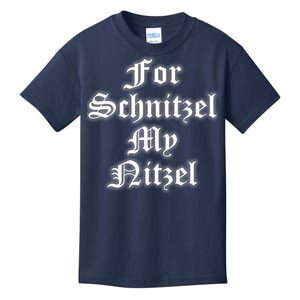 For Schnitzel My Nitzel Funny Oktoberfest Kids T-Shirt