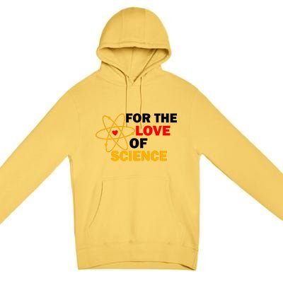 For The Love Of Science Premium Pullover Hoodie