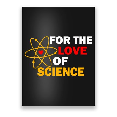 For The Love Of Science Poster