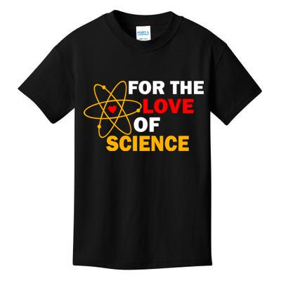 For The Love Of Science Kids T-Shirt