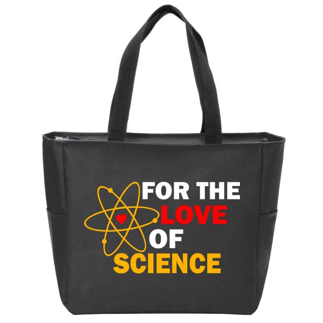 For The Love Of Science Zip Tote Bag
