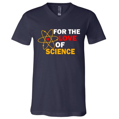 For The Love Of Science V-Neck T-Shirt