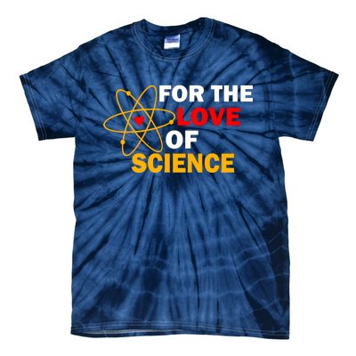 For The Love Of Science Tie-Dye T-Shirt