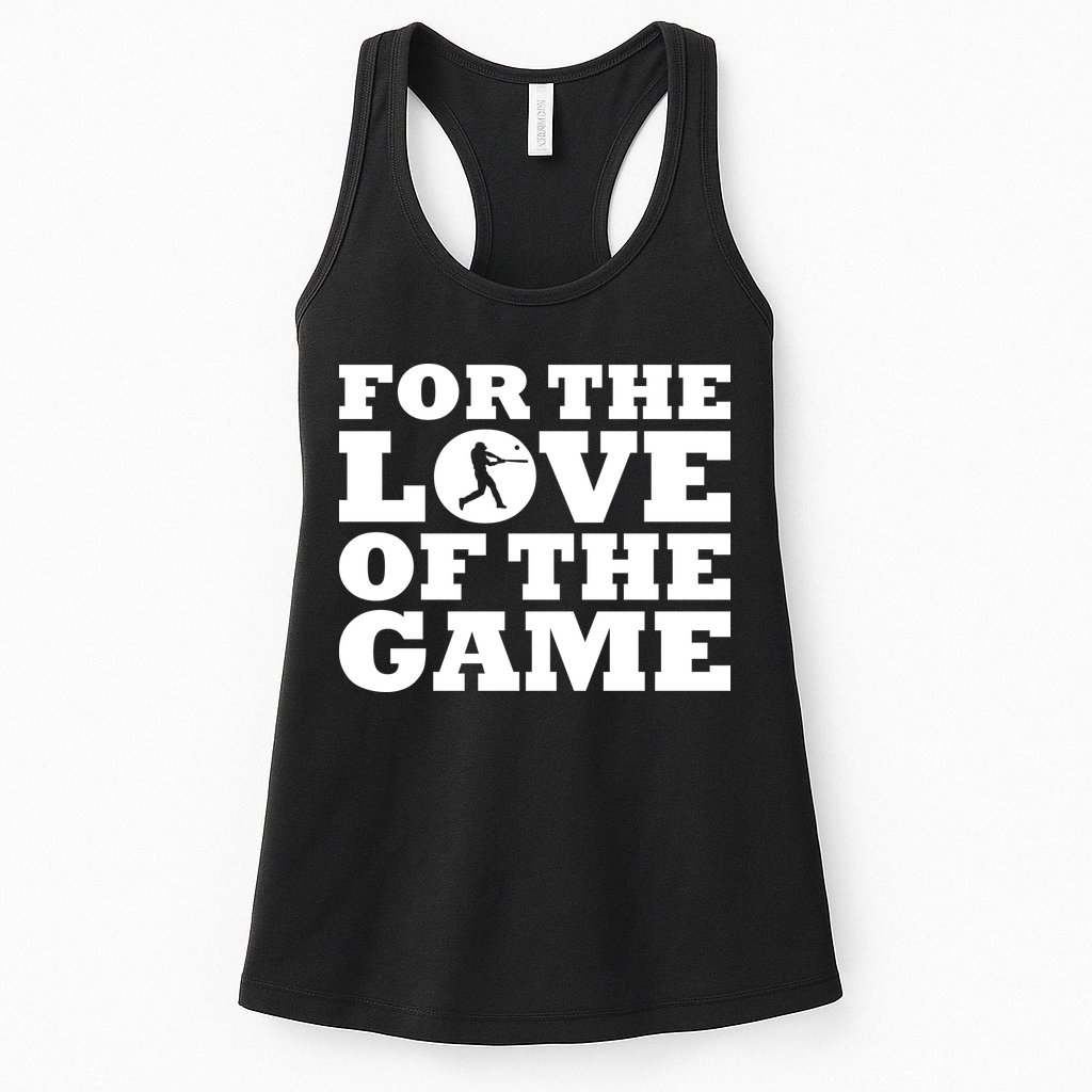 For The Love of the Game Womens Tank Top