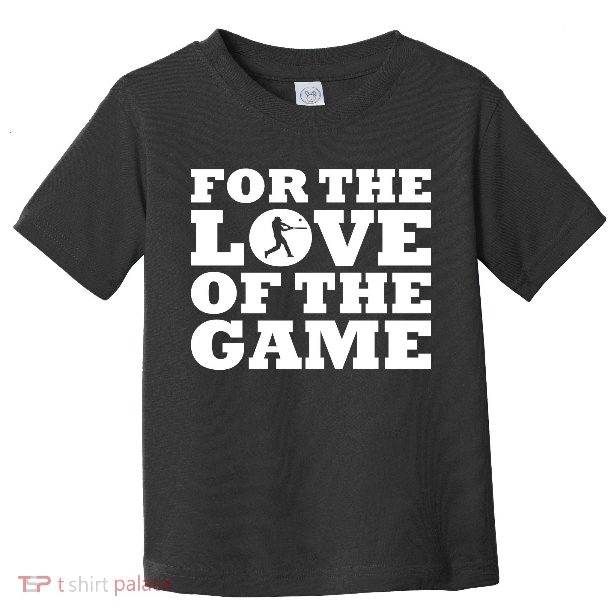 For The Love of the Game Toddler T-Shirt
