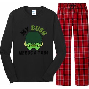 Funny Offensive Rude Novelty My Bush Needs A Trim Hairstyle Long Sleeve Pajama Set