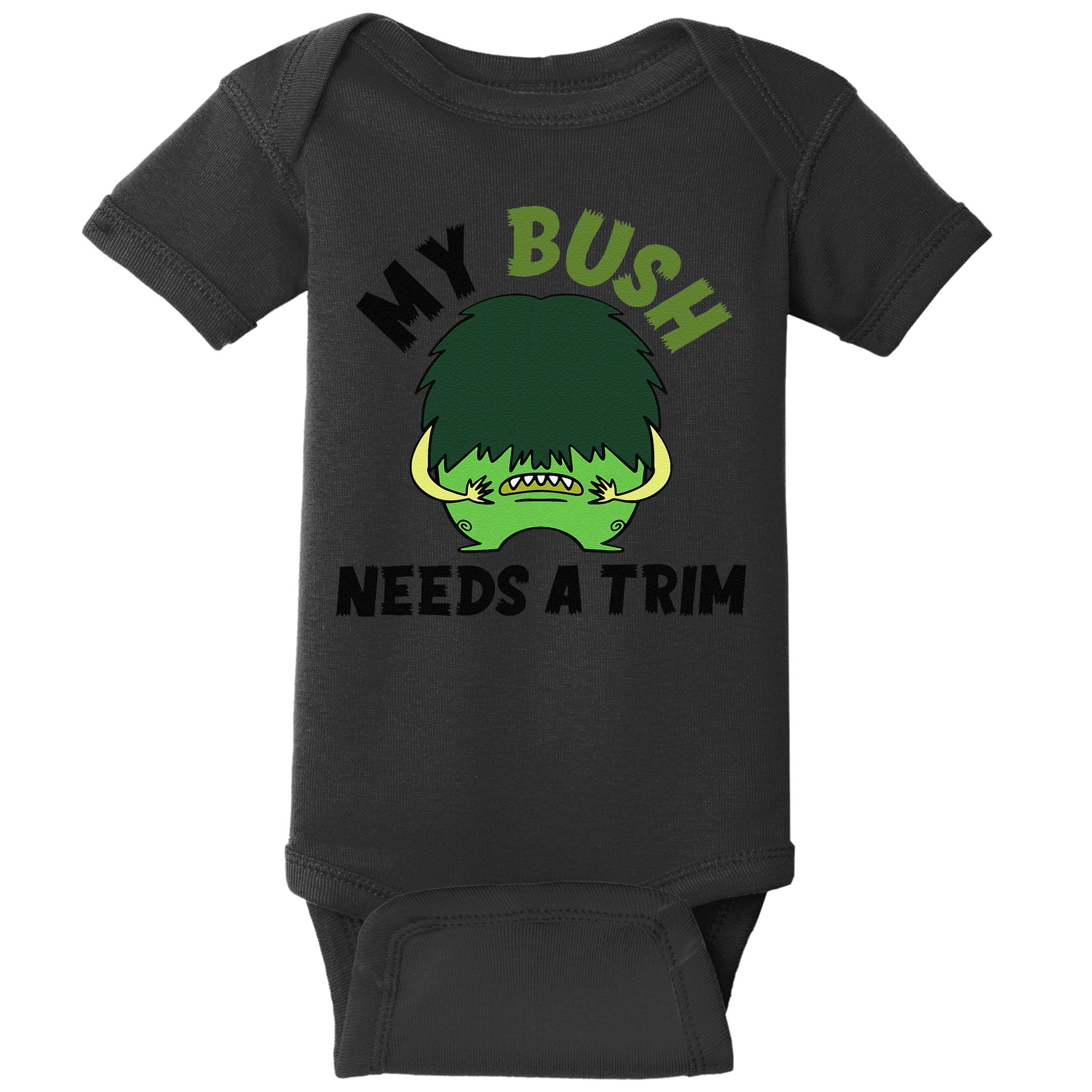 Funny Offensive Rude Novelty My Bush Needs A Trim Hairstyle Baby Bodysuit