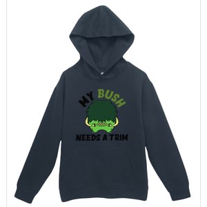 Funny Offensive Rude Novelty My Bush Needs A Trim Hairstyle Urban Pullover Hoodie