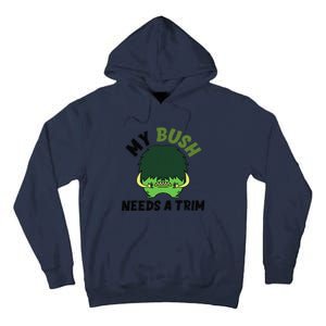 Funny Offensive Rude Novelty My Bush Needs A Trim Hairstyle Tall Hoodie