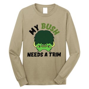 Funny Offensive Rude Novelty My Bush Needs A Trim Hairstyle Long Sleeve Shirt