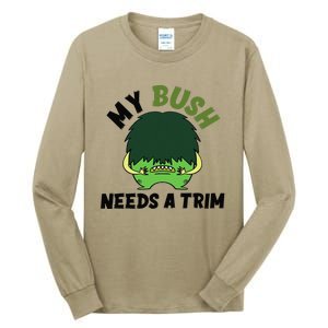 Funny Offensive Rude Novelty My Bush Needs A Trim Hairstyle Tall Long Sleeve T-Shirt