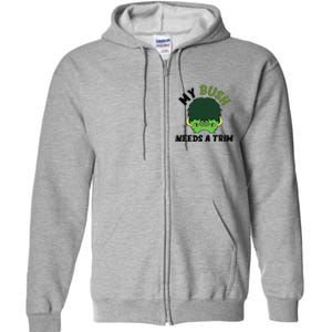 Funny Offensive Rude Novelty My Bush Needs A Trim Hairstyle Full Zip Hoodie