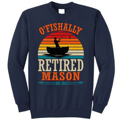 Fishing OFishally Retired Mason Tall Sweatshirt