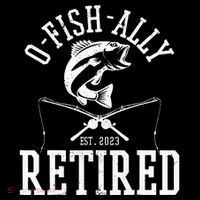 Funny O'fishally Retired Tee for Retired Fishing Drawstring Bag