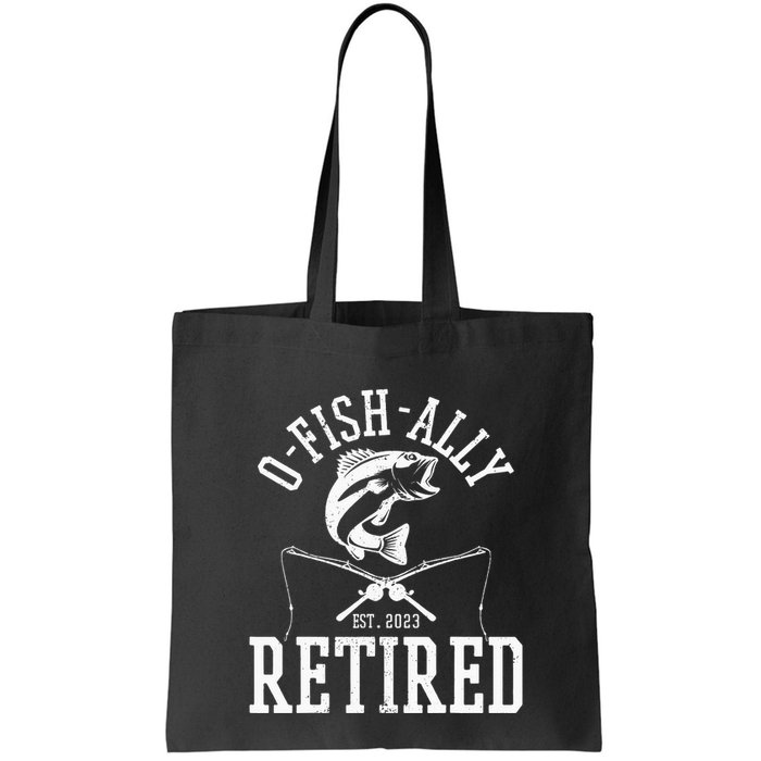 Funny O'fishally Retired Tee for Retired Fishing Bag