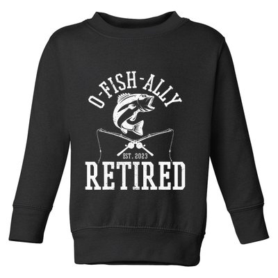 Funny O'fishally Retired Tee for Retired Fishing Toddler Sweatshirt