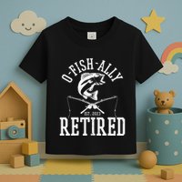 Funny O'fishally Retired Tee for Retired Fishing Toddler T-Shirt