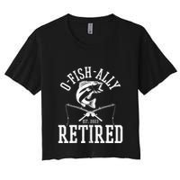 Funny O'fishally Retired Tee for Retired Fishing Women's Crop Top Tee