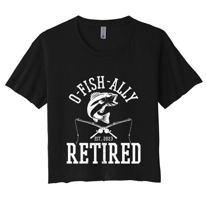Funny O'fishally Retired Tee for Retired Fishing Women's Crop Top Tee