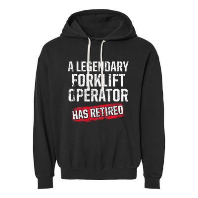 Forklift Operator Retired Funny Driver Garment-Dyed Fleece Hoodie