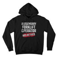 Forklift Operator Retired Funny Driver Tall Hoodie