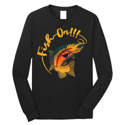 Fish On!!! Rainbow Trout Fishing Long Sleeve Shirt