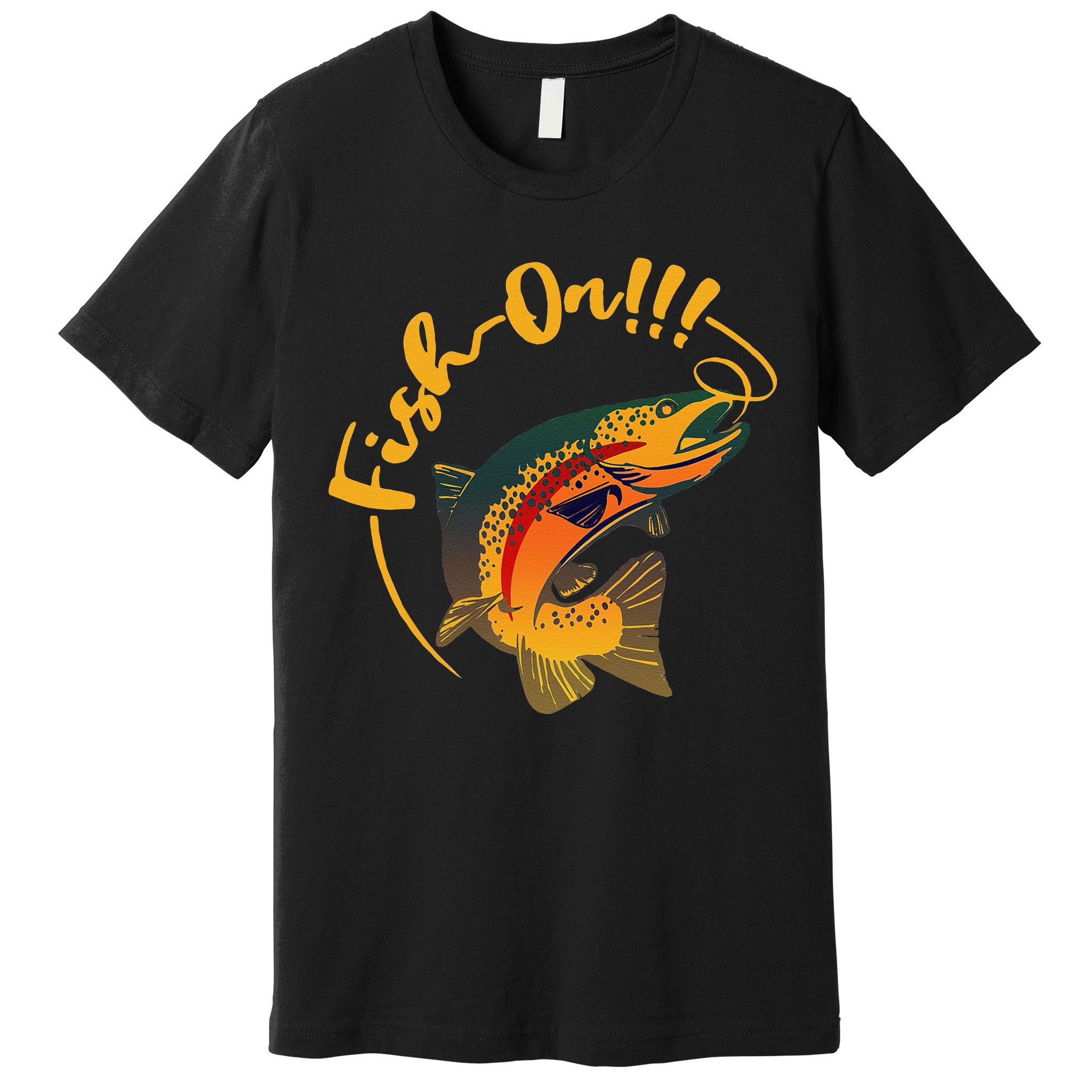 Fish On!!! Rainbow Trout Fishing Premium T-Shirt