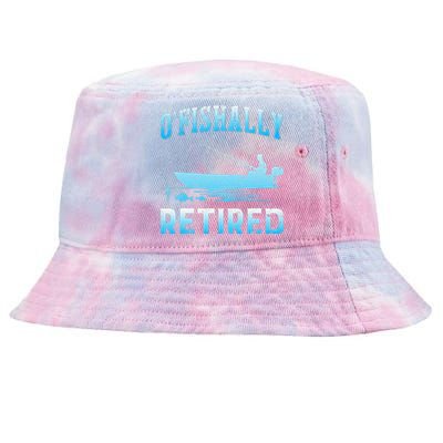 Funny OFishally Retired Gift For Retired Fishing Tie-Dyed Bucket Hat