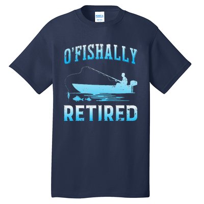 Funny OFishally Retired Gift For Retired Fishing Tall T-Shirt