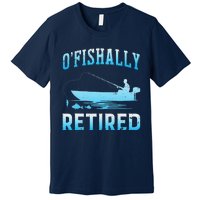 Funny OFishally Retired Gift For Retired Fishing Premium T-Shirt