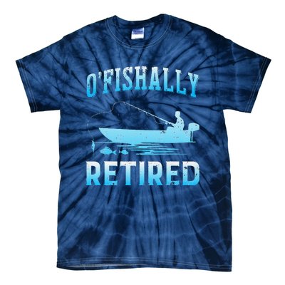 Funny OFishally Retired Gift For Retired Fishing Tie-Dye T-Shirt