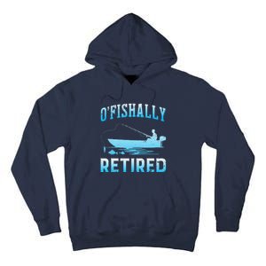 Funny OFishally Retired Gift For Retired Fishing Tall Hoodie