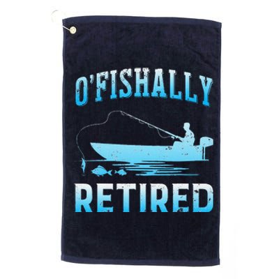 Funny OFishally Retired Gift For Retired Fishing Platinum Collection Golf Towel