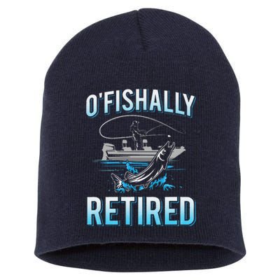 Funny Ofishally Retired For Retired Fishing Short Acrylic Beanie