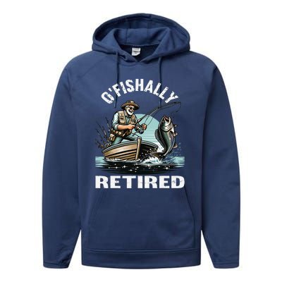 Funny Ofishally Retired For Retirement Fishing Fisher Performance Fleece Hoodie