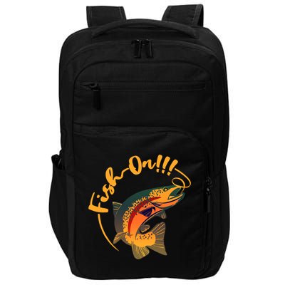 Fish On!!! Rainbow Trout Fishing Funny Gift Impact Tech Backpack