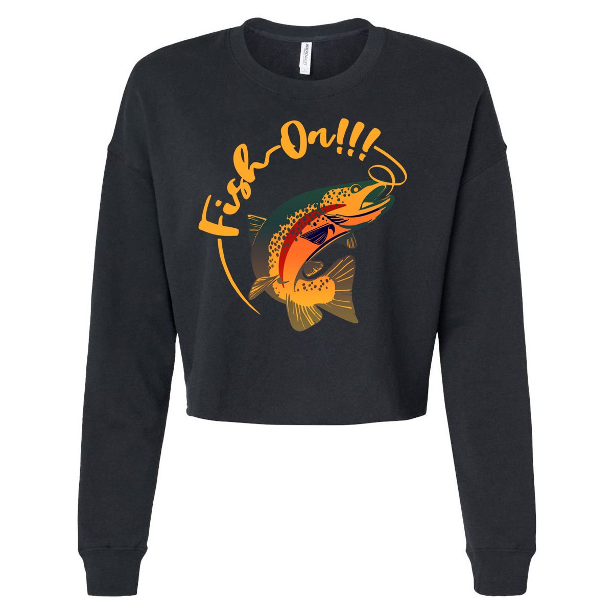 Fish On!!! Rainbow Trout Fishing Funny Gift Cropped Pullover Crew