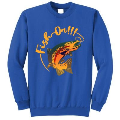 Fish On!!! Rainbow Trout Fishing Funny Gift Sweatshirt