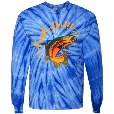 Fish On!!! Rainbow Trout Fishing Funny Gift Tie-Dye Long Sleeve Shirt