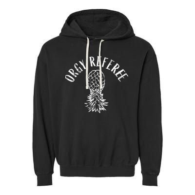 Funny Orgy Referee Upside Down Pineapple Swinger Garment-Dyed Fleece Hoodie