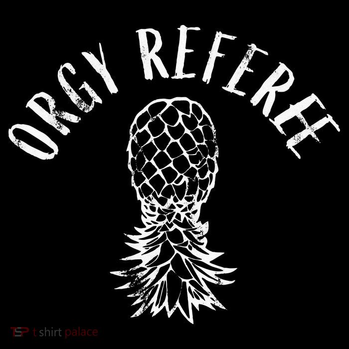 Funny Orgy Referee Upside Down Pineapple Swinger T-Shirt