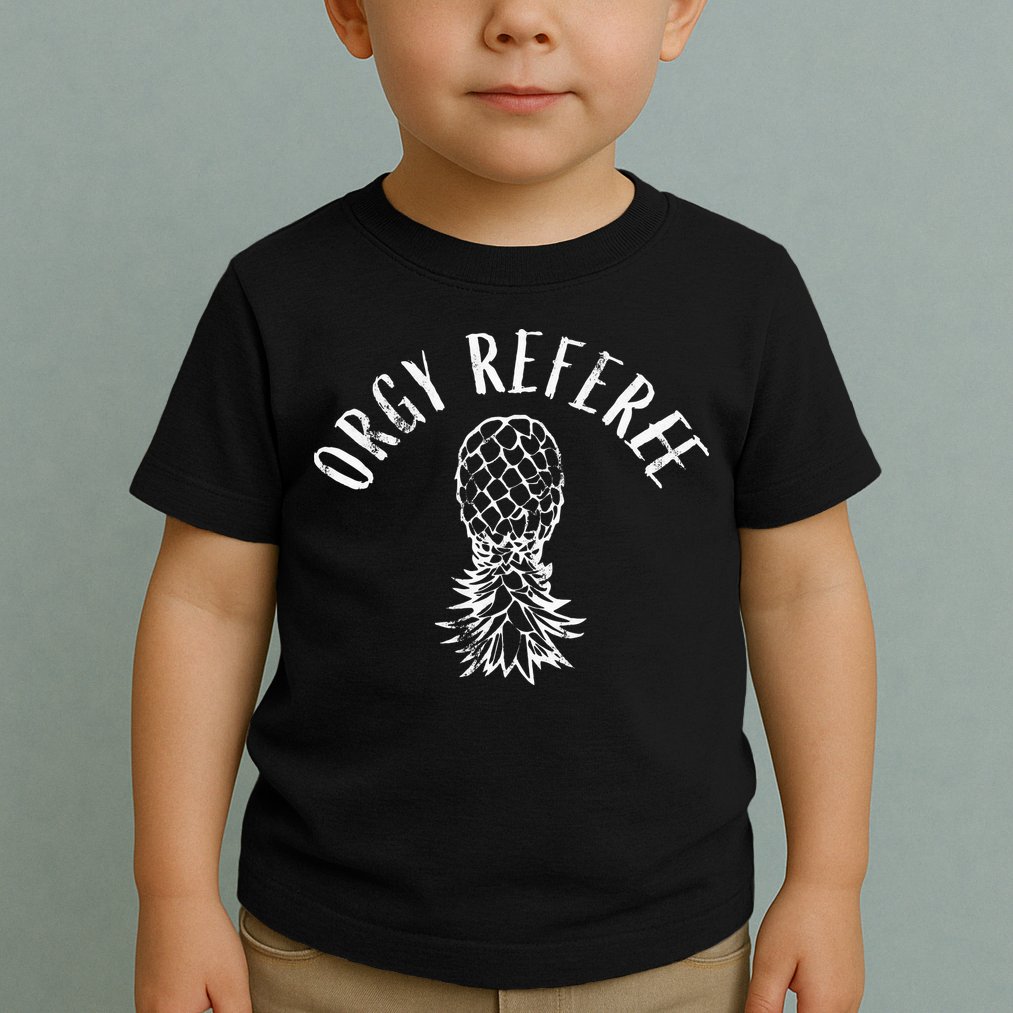 Funny Orgy Referee Upside Down Pineapple Swinger Toddler T-Shirt