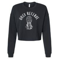 Funny Orgy Referee Upside Down Pineapple Swinger Cropped Pullover Crew