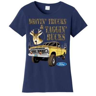 Ford Drivin Trucks & Taggin Bucks Women's T-Shirt